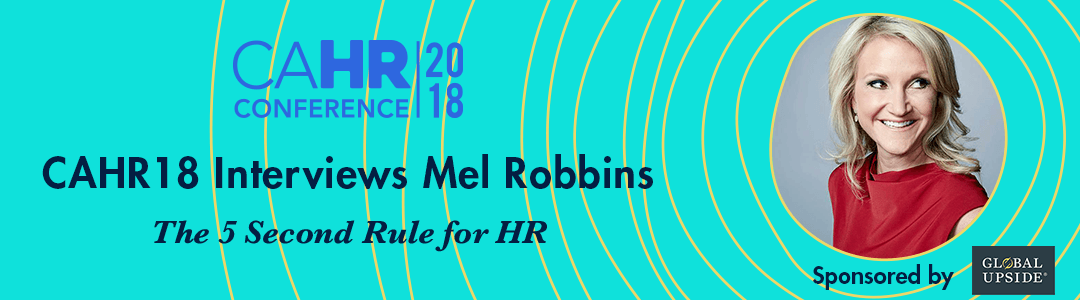 CAHR18 Interview with Mel Robbins on the 5 Second Rule for HR