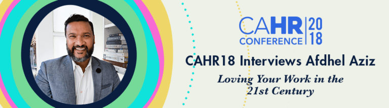 Afdhel Aziz at CAHR18: Loving Your Work in the 21st Century