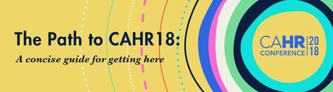 The Path to CAHR18: A Concise Guide for Getting Here