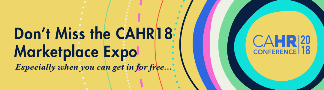 Want a Free Pass to the CAHR18 Marketplace Expo?