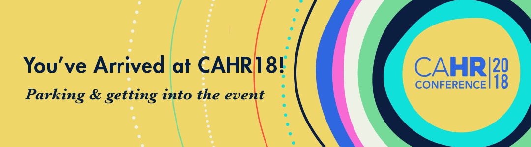 Parking & Beginning Your Journey at CAHR18