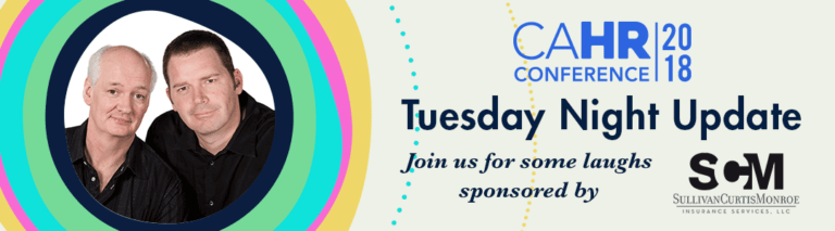 Tuesday Night Entertainment Update from the 2018 California HR Conference