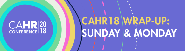Sunday & Monday Wrap-up: 2018 California HR Conference