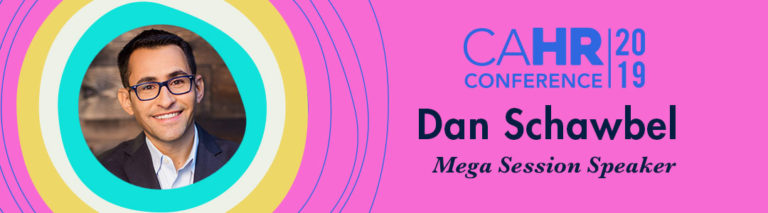 Announcing CAHR19 Mega Session Speaker Dan Schawbel