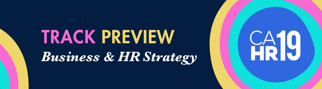 CAHR19 Business & HR Strategy Track Preview