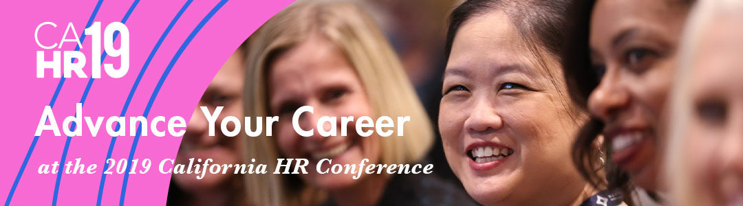 Advance Your Career at the 2019 California HR Conference