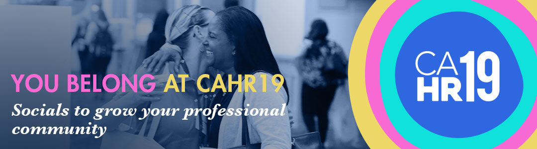 Grow Your HR Community – You Belong at CAHR19