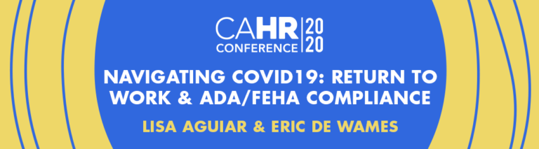Navigating Compliance in COVID19: Return to Work and ADA/FEHA